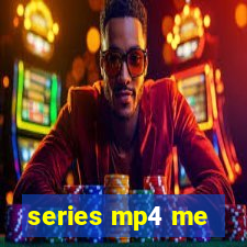 series mp4 me