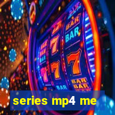 series mp4 me