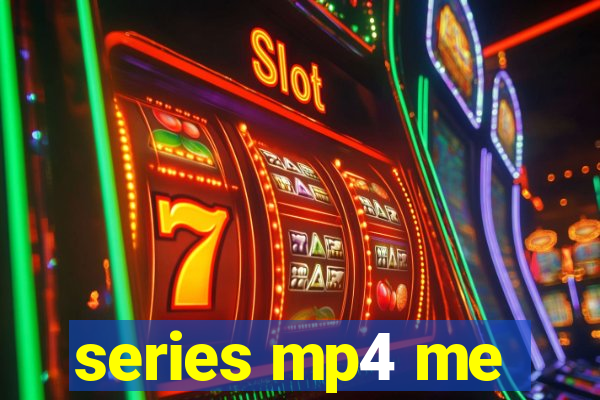 series mp4 me