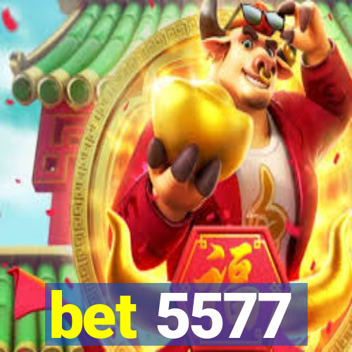 bet 5577