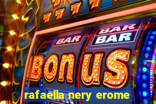 rafaella nery erome