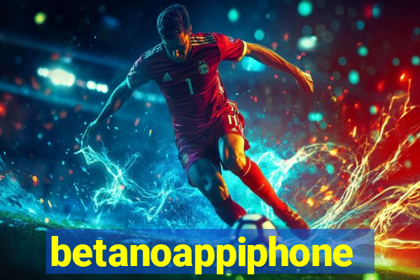 betanoappiphone