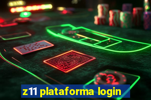 z11 plataforma login