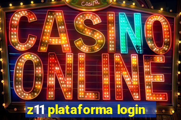 z11 plataforma login