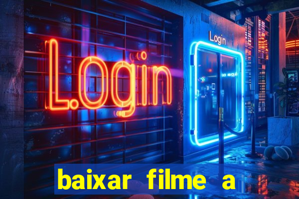 baixar filme a bela e a fera
