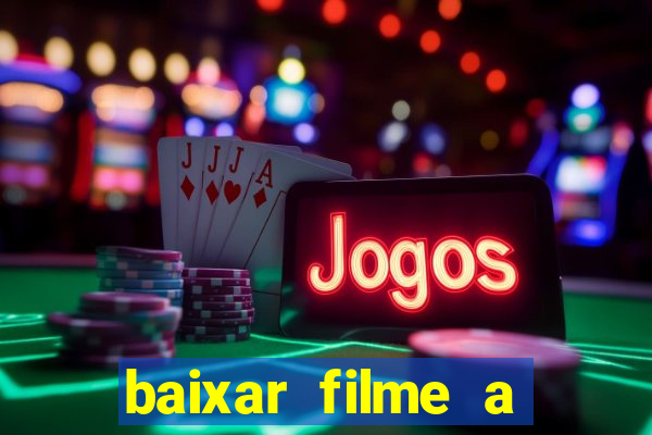 baixar filme a bela e a fera