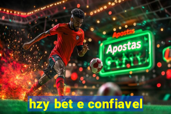hzy bet e confiavel