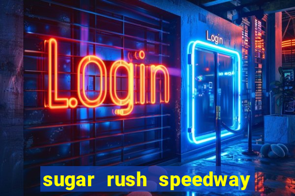 sugar rush speedway download android