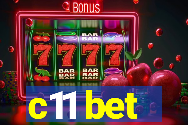 c11 bet