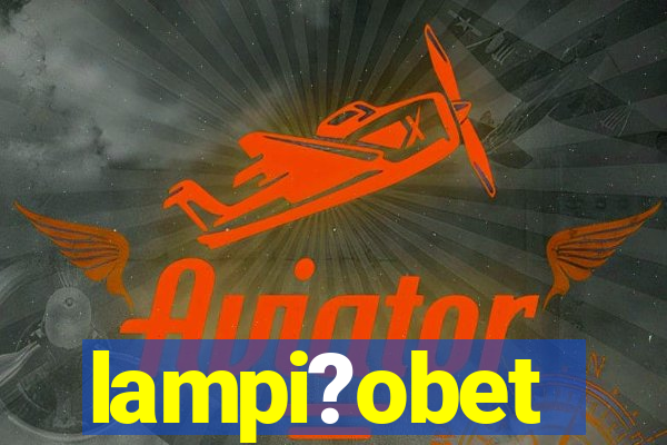 lampi?obet