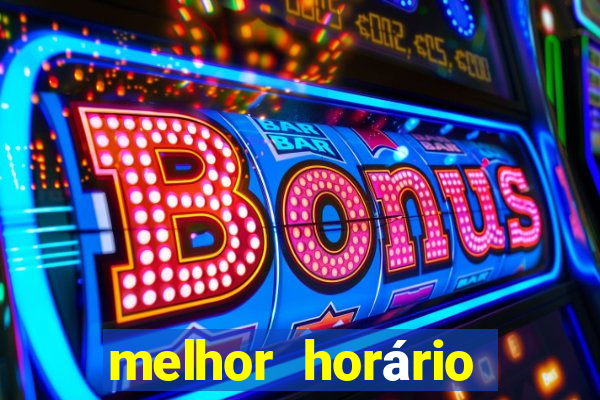 melhor horário para jogar fortune tiger a tarde