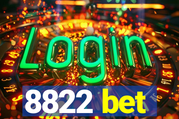 8822 bet