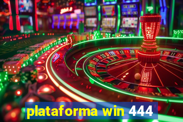 plataforma win 444