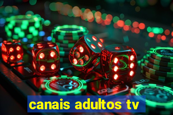 canais adultos tv
