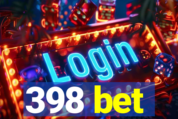 398 bet
