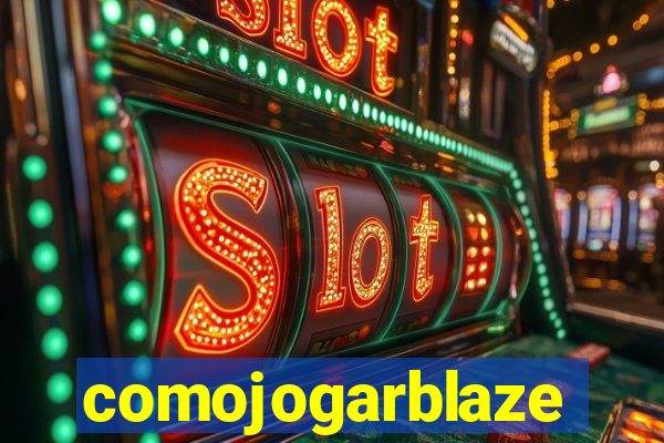 comojogarblaze