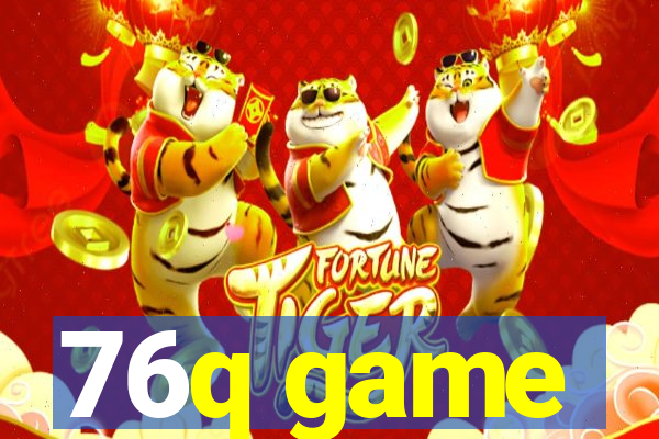 76q game