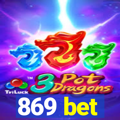 869 bet