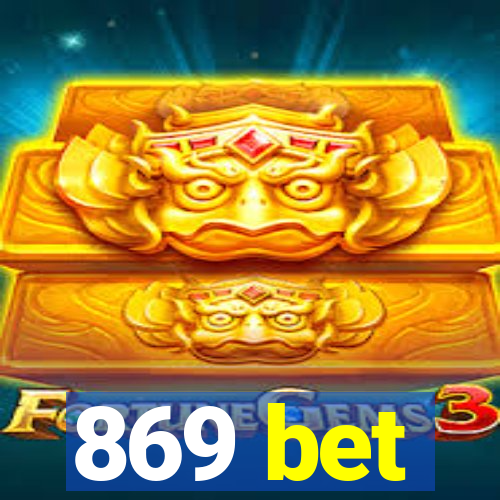 869 bet