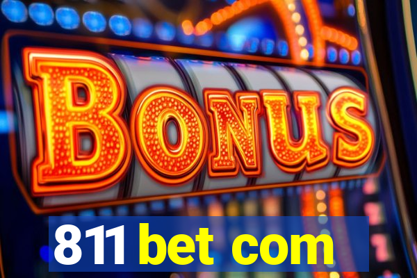 811 bet com