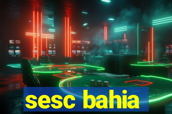 sesc bahia