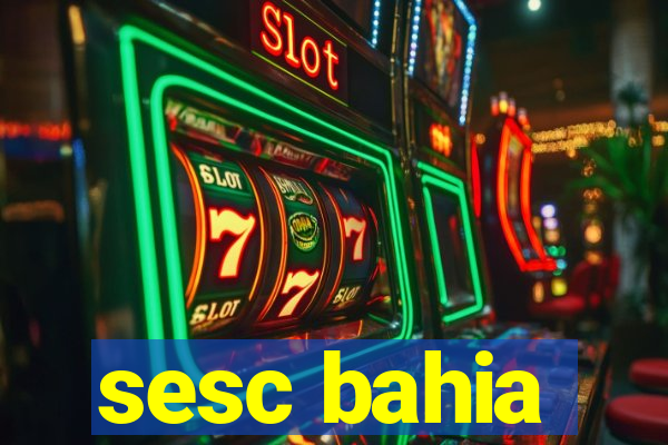 sesc bahia