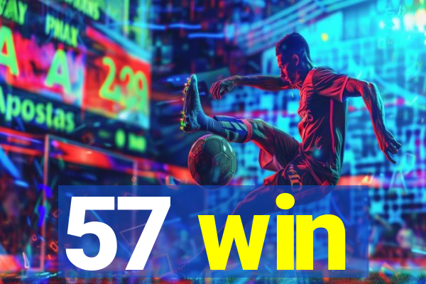 57 win