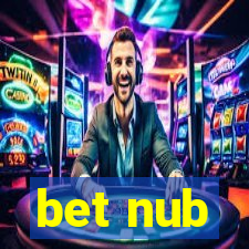 bet nub