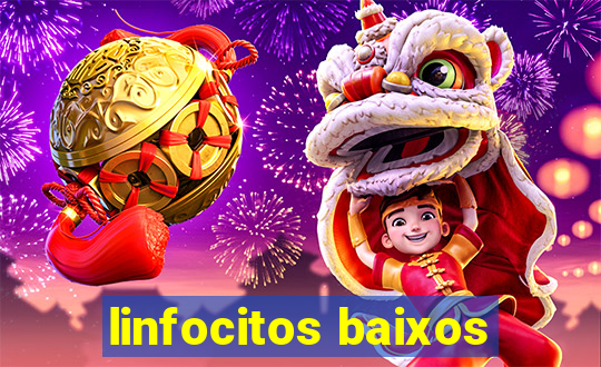 linfocitos baixos