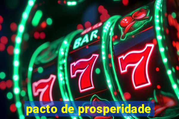 pacto de prosperidade