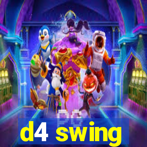 d4 swing