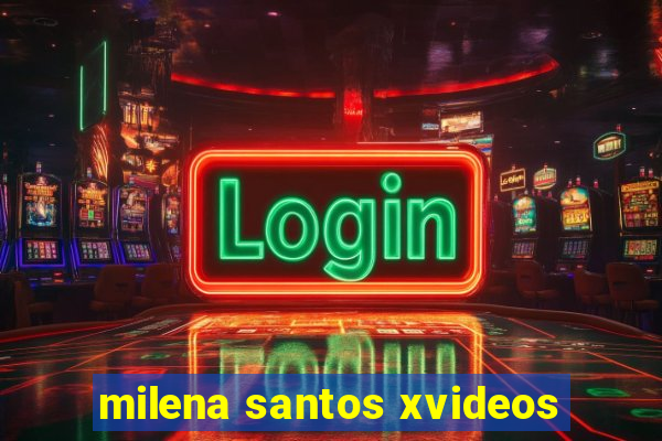 milena santos xvideos