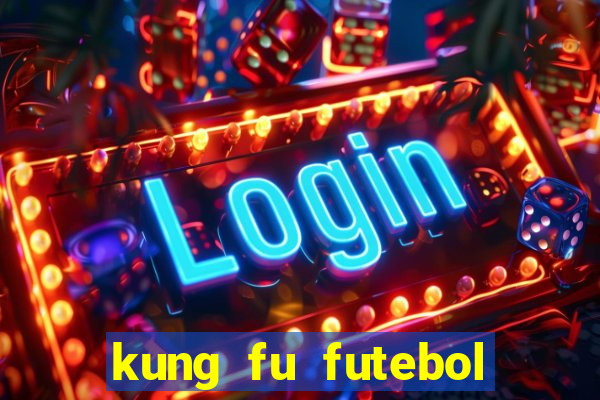 kung fu futebol clube dublado download utorrent