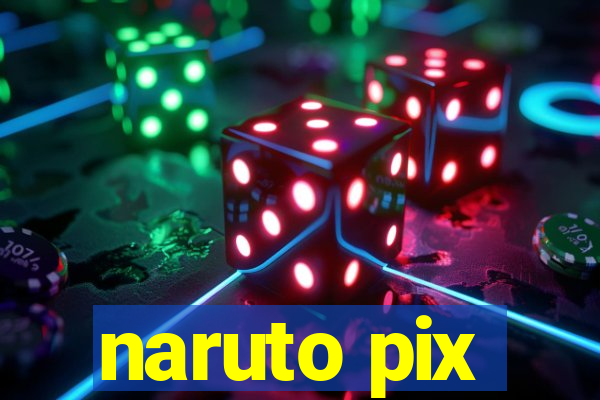 naruto pix