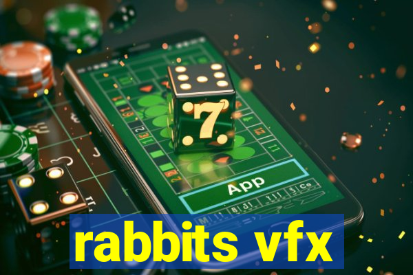 rabbits vfx