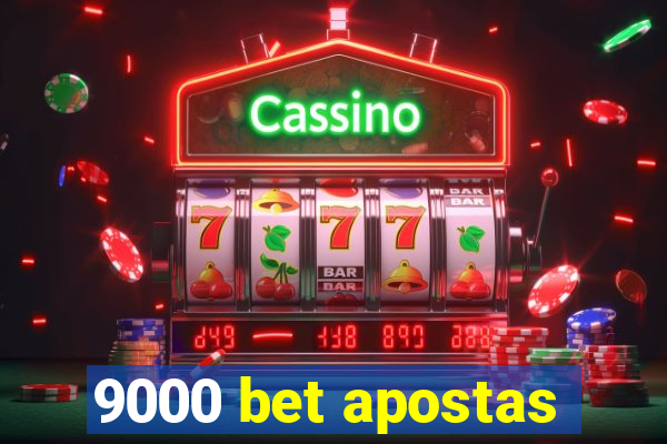 9000 bet apostas