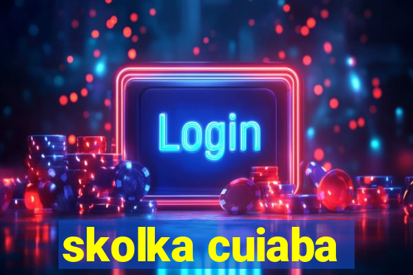 skolka cuiaba