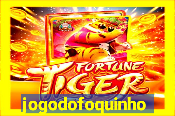 jogodofoquinho