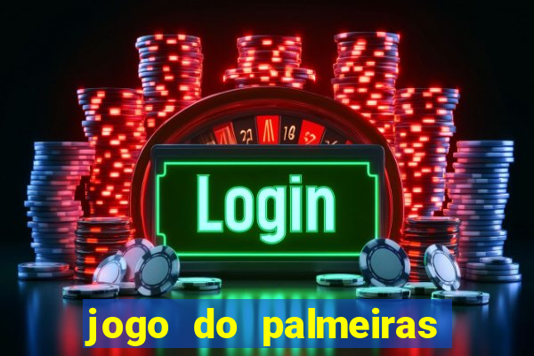jogo do palmeiras ao vivo gratis