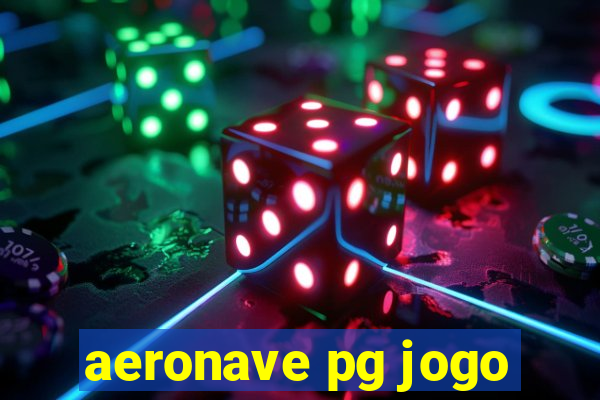 aeronave pg jogo
