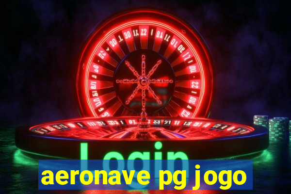 aeronave pg jogo