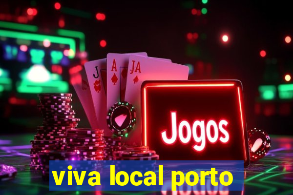 viva local porto