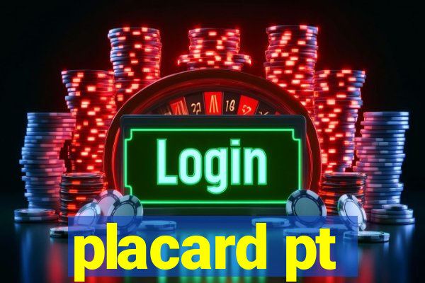 placard pt
