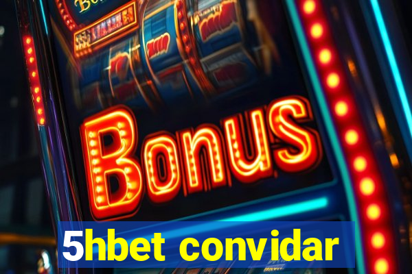 5hbet convidar