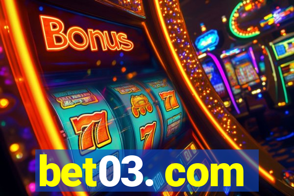 bet03. com