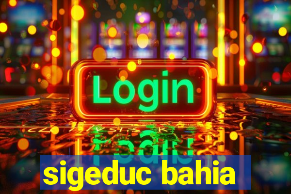 sigeduc bahia