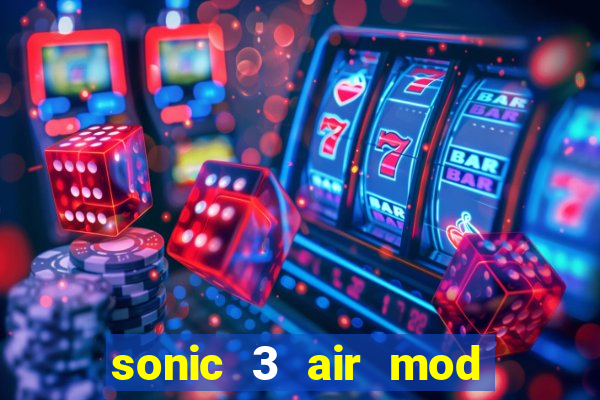 sonic 3 air mod extra slot shadow