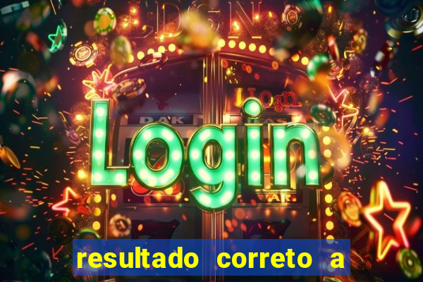 resultado correto a qualquer momento bet365