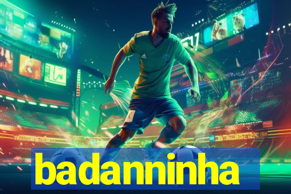 badanninha
