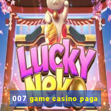 007 game casino paga
